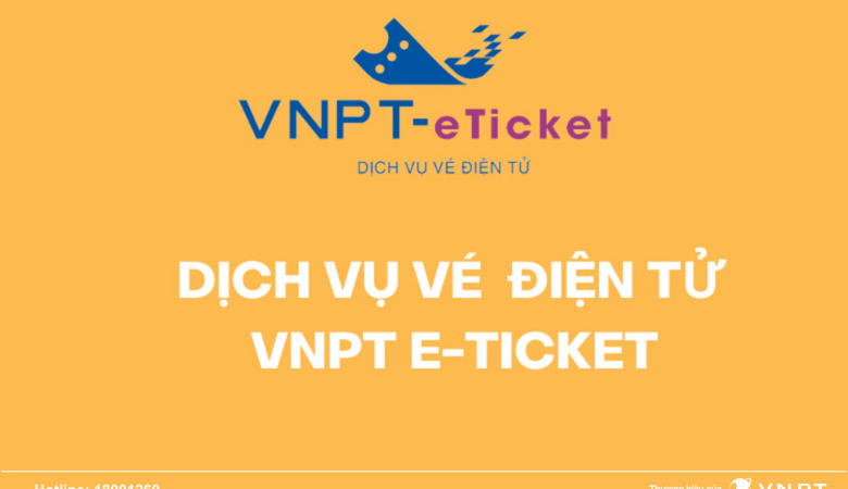 Phát hành, quản lý vé điện tử với giải pháp VNPT eTicket